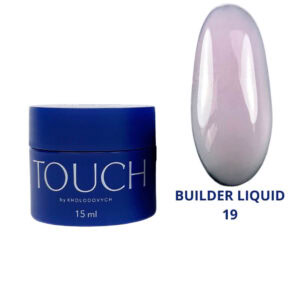 TOUCH Builder liquid 19 - 15ml